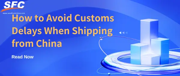 Avoid Customs Delays Importing Signage from China: No-BS Guide